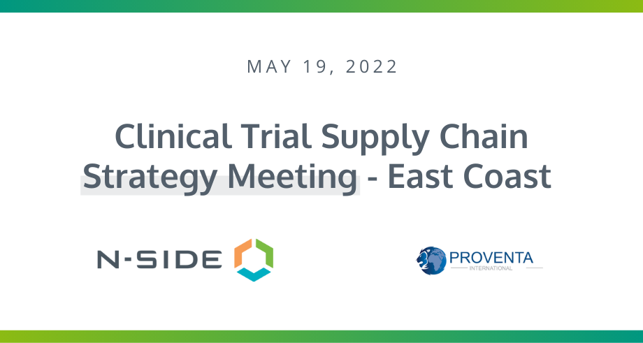 Let's meet up at Proventa's Clinical Trial Supply Chain Strategy Meeting 2022