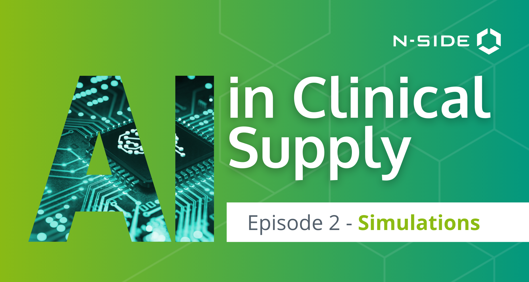 AI in clinical Supply - Episode 2 simulations on green background